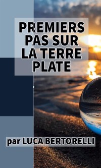 Cover Premiers pas sur la Terre plate