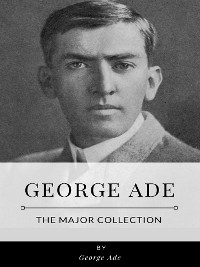 Cover George Ade – The Major Collection