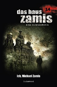 Cover Das Haus Zamis 14 - Ich, Michael Zamis