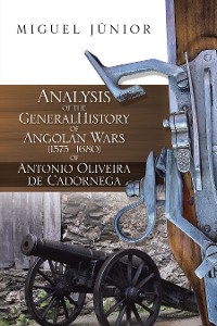 Cover Analysis of the General History of Angolan Wars (1575–1680) of Antonio Oliveira De Cadornega
