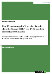Cover Eine Übersetzung des Rostocker Drucks „Reynke Vosz de Olde“ von 1539 aus dem Mittelniederdeutschen