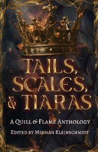 Cover Tails, Scales, & Tiaras