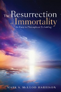 Cover The Resurrection of Immortality