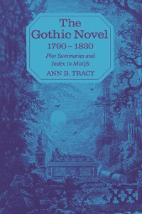 Cover The Gothic Novel 1790–1830