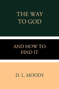 Cover The Way to God and How to Find it