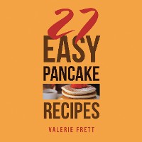 Cover 27 Easy Pancake Recipes