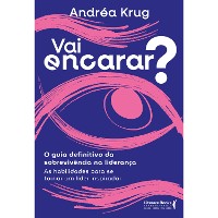 Cover Vai encarar? O guia definitivo da sobrevivência na liderança