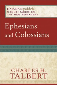 Cover Ephesians and Colossians (Paideia: Commentaries on the New Testament)