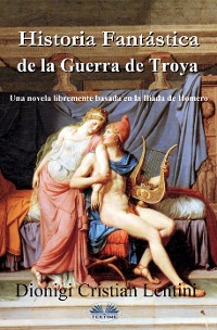 Cover Historia Fantástica De La Guerra De Troya