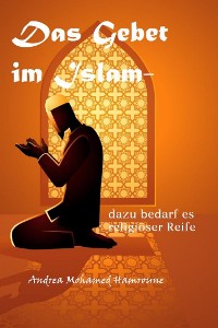 Cover Das Gebet im Islam- dazu bedarf es religiöser Reife