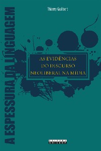 Cover As Evidências do  Discurso Neoliberal  na Mídia