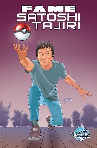 Cover FAME: Satoshi Tajiri: Creator of Pokemon