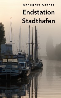 Cover Endstation Stadthafen
