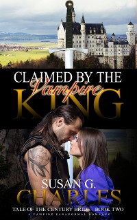 Cover Claimed by the Vampire King, Book Two