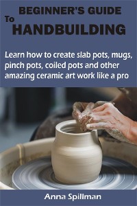 Cover BEGINNER’S GUIDE TO HANDBUILDING