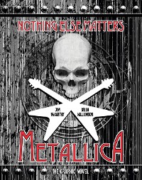 Cover Metallica: Nothing Else Matters - Die Graphic Novel