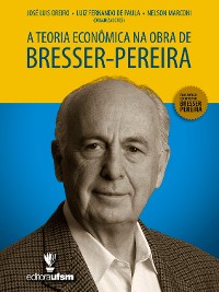 Cover A Teoria Econômica na Obra de Bresser-Pereira