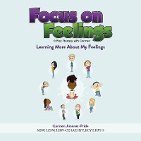 Cover Focus on Feelings® Learning More About My Feelings