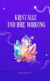 Cover Kristalle und ihre Wirkung