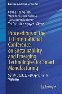 Cover Proceedings of the 1st International Conference on Sustainability and Emerging Technologies for Smart Manufacturing