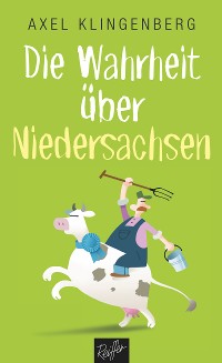 Cover Die Wahrheit über Niedersachsen