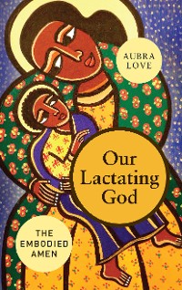 Cover Our Lactating God