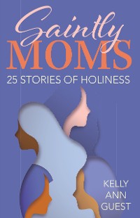 Cover Saintly Moms
