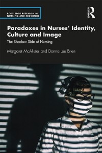 Cover Paradoxes in Nurses' Identity, Culture and Image