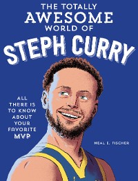 Cover The Totally Awesome World of Steph Curry