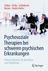 Cover Psychosoziale Therapien bei schweren psychischen Erkrankungen
