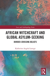 Cover African Witchcraft and Global Asylum-Seeking