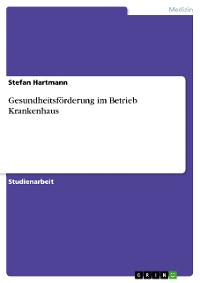 Cover Gesundheitsförderung im Betrieb Krankenhaus