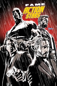 Cover FAME: Action Stars: Keanu Reeves, Ryan Reyonolds and Arnold Schwarzenegger & Dwayne Johnson