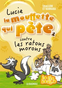 Cover Lucie la mouffette qui pète contre les ratons morons