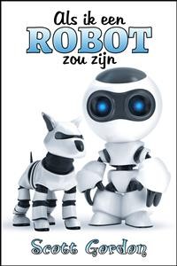 Cover Als ik een Robot zou zijn