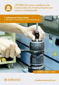 Cover Procesos auxiliares de fabricación en el mecanizado por corte y conformado. FMEH0209
