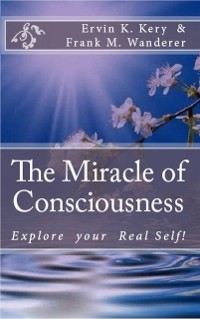 Cover The Miracle of Consciousness