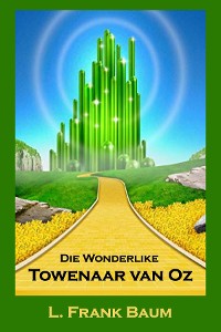 Cover Die Wonderlike Towenaar van Oz