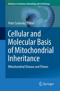Cover Cellular and Molecular Basis of Mitochondrial Inheritance