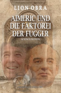 Cover Aimeric und die Faktorei der Fugger: Zweites Abenteuer der Zeitagenten