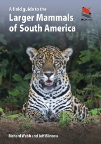 Cover Field Guide to the Larger Mammals of South America