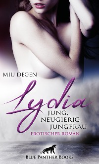 Cover Lydia - Jung, neugierig, Jungfrau | Erotischer Roman