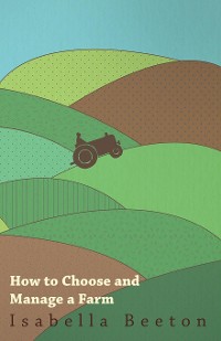 Cover How to Choose and Manage a Farm