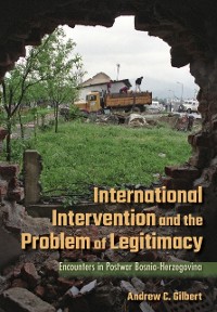 Cover International Intervention and the Problem of Legitimacy