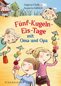 Cover Fünf-Kugeln-Eis-Tage mit Oma und Opa