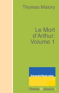Cover Le Mort d'Arthur: Volume 1