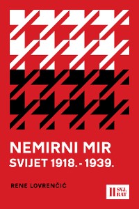 Cover Nemirni mir - svijet 1918.-1939.