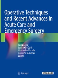 Cover Operative Techniques and Recent Advances in Acute Care and Emergency Surgery