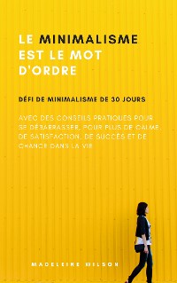 Cover Le Minimalisme Est Le Mot D'Ordre