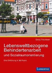 Cover Lebensweltbezogene Behindertenarbeit und Sozialraumorientierung